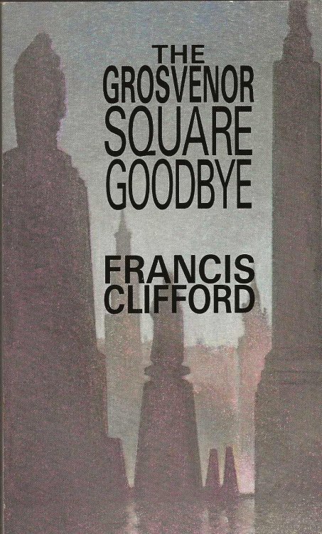 THE GROSVENOR SQUARE GOODBYE