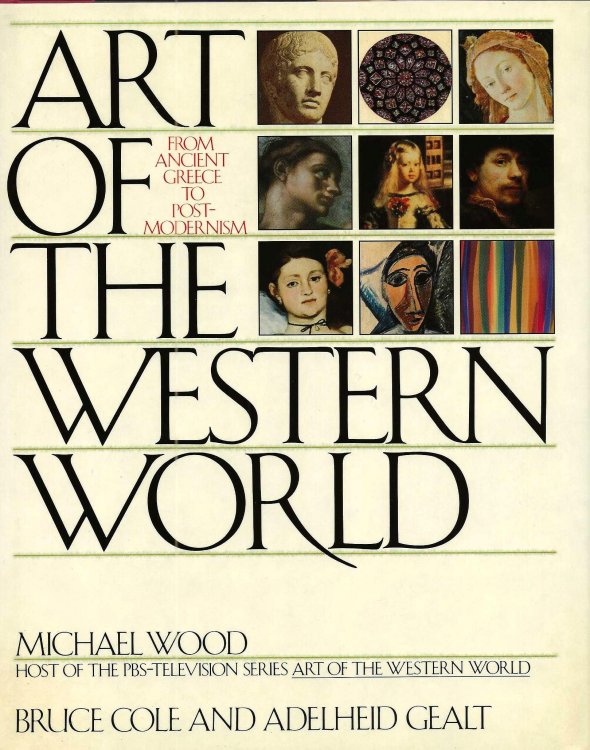 ART OF THE WESTERN WORLD From Ancient Greece To Post-Modernism
