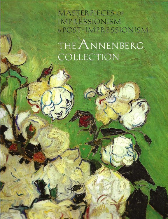 THE ANNENBERG COLLECTION Masterpieces Of Impressionism & Post-Impressionism