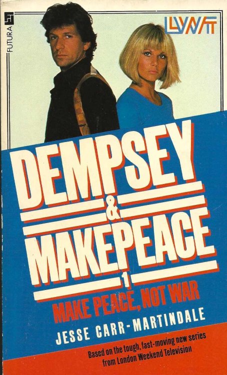 MAKE PEACE, NOT LOVE Dempsey And Makepeace 1