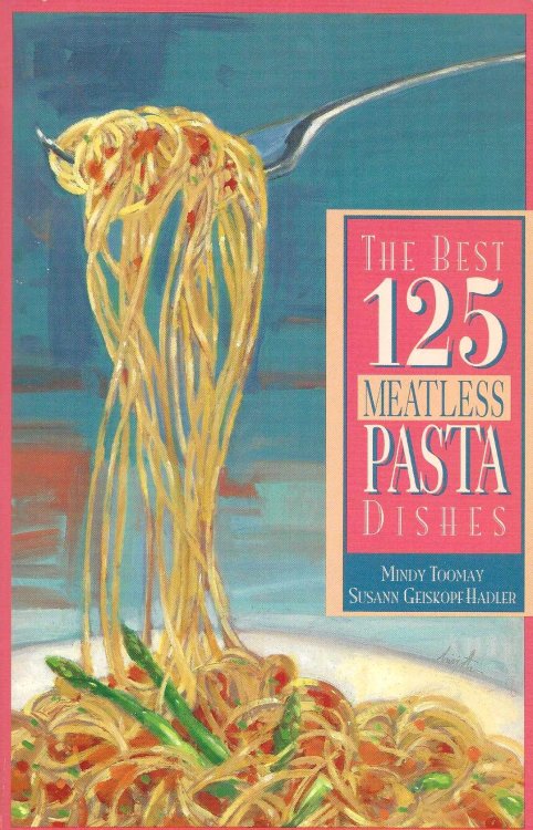 THE BEST 125 MEATLESS PASTA DISHES