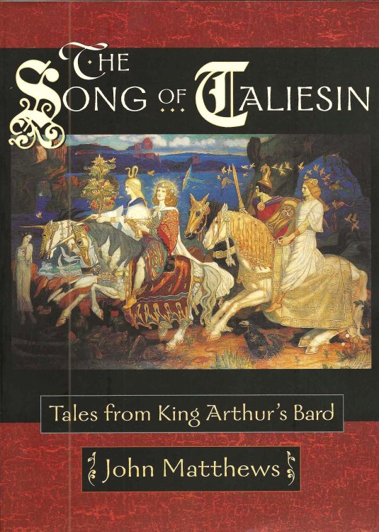 THE SONG OF TALIESIN Tales From King Arthur's Bard