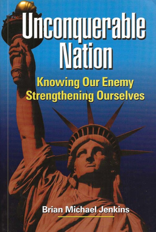 UNCONQUERABLE NATION Knowing Our Enemy Strengthening Ourselves