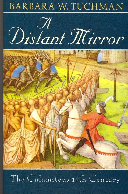 A DISTANT MIRROR The Calamitous 14th Century