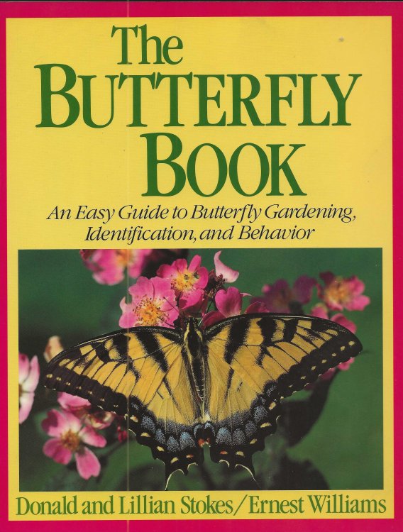 THE BUTTERFLY BOOK An Easy Guide To Butterfly Gardening, Identification, And Behavior
