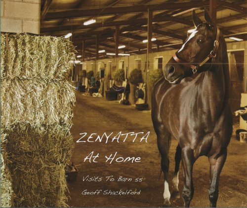 ZENYATTA AT HOME Visits to Barn 55