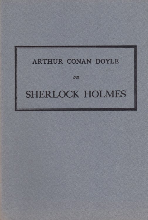 ARTHUR CONAN DOYLE ON SHERLOCK HOLMES Speeches At The Stoll Convention Dinner 1921 An Exchange Of Rhymed Letters