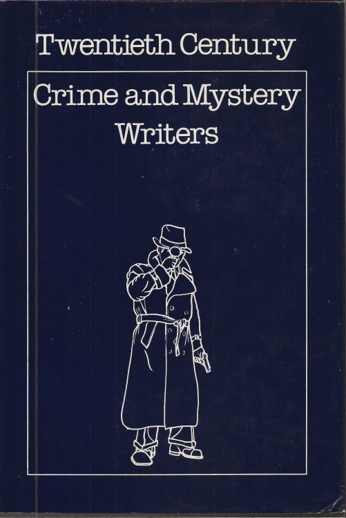 TWENTIETH CENTURY CRIME AND MYSTERY WRITERS