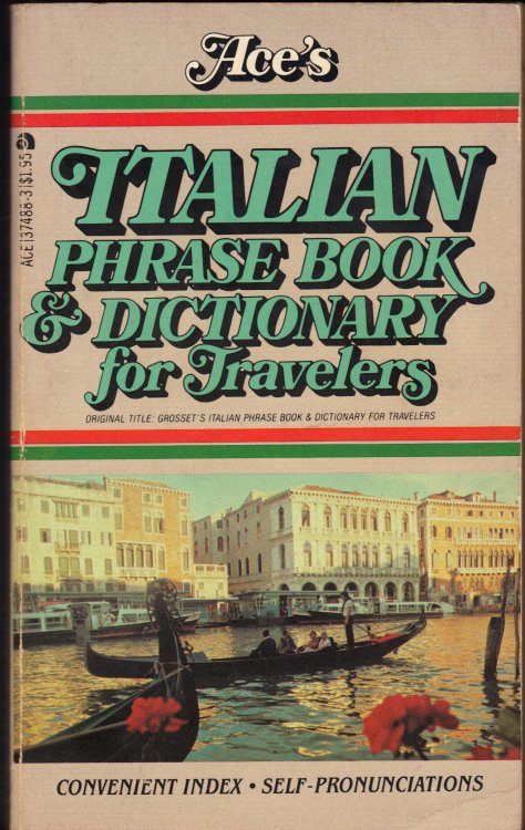 ACE'S ITALIAN PHRASE BOOK & DICTIONARY FOR TRAVELERS