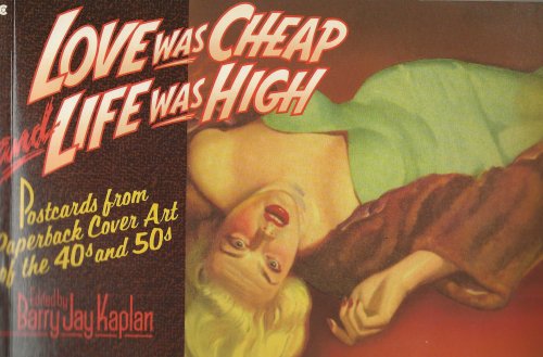 LOVE WAS CHEAP AND LIFE WAS HIGH Postcards From Paperback Cover Art Of The 40s And 50s