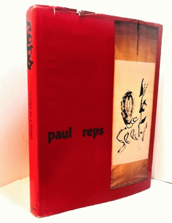 Paul Reps, letters to a friend: Writings & drawings, 1939 to 1980