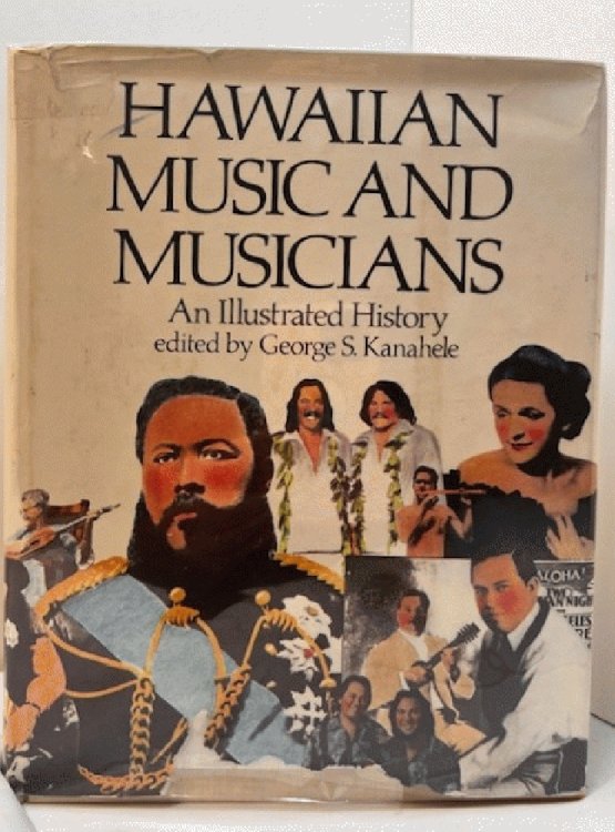 Hawaiian Music and Musicians: An Illustrated History