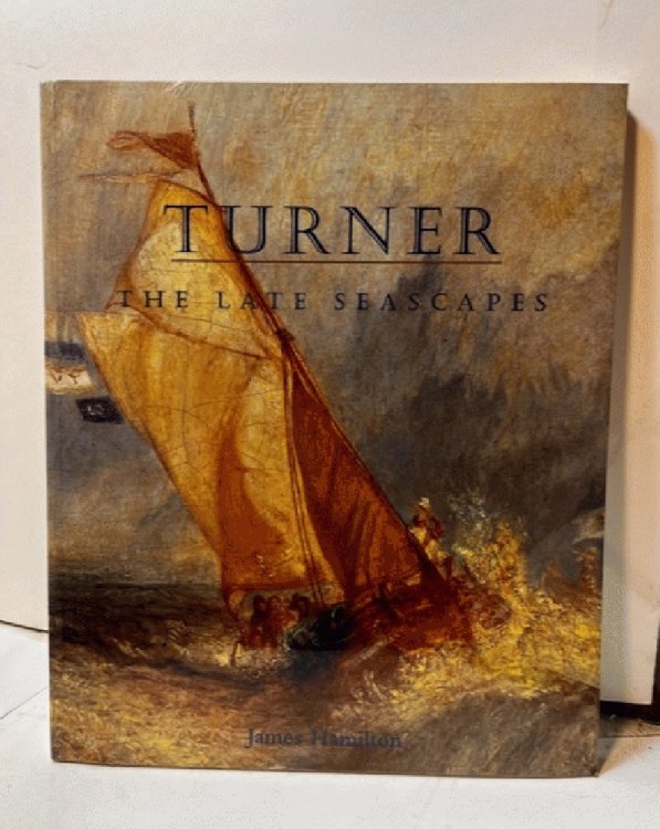 Turner: The Late Seascapes