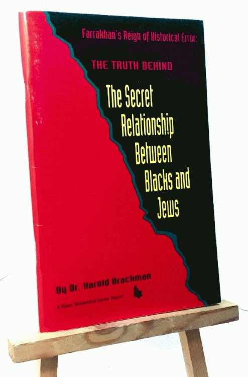 Farrakhan's Reign of Historical Error: The Secret Relationship Between Blacks & Jews