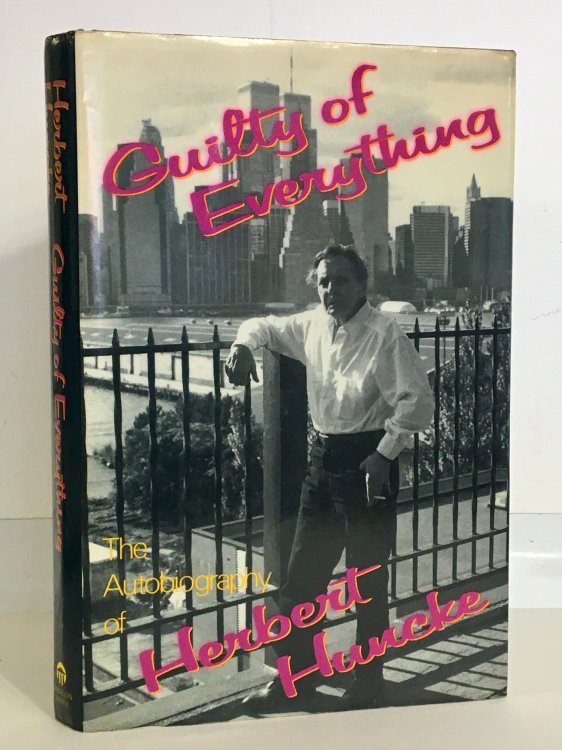 Guilty of Everything: The Autobiography of Herbert Huncke