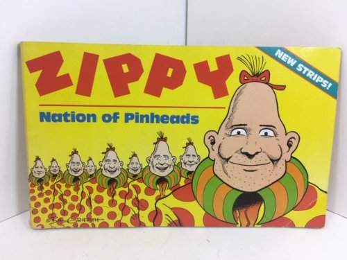 Zippy : Nation of Pinheads