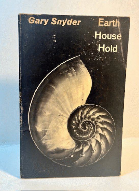 Earth House Hold: Technical Notes & Queries to Fellow Dharma Revolutionaries
