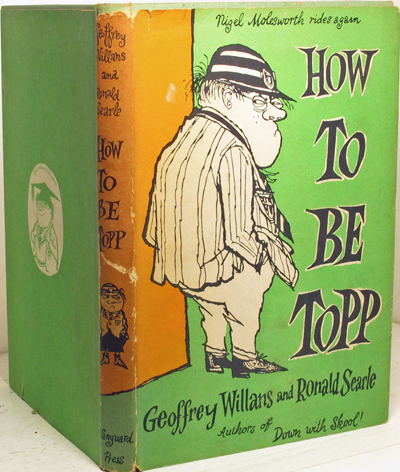 How To be Topp (First US Edition in Dust Jacket) by Geoffrey Willans & Ronald Seale