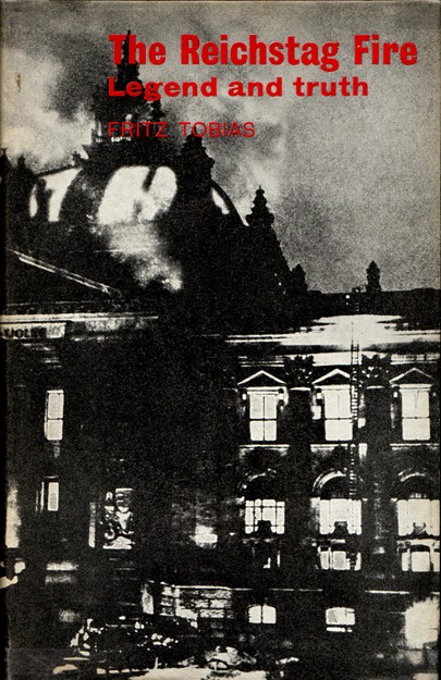 Der Reichstagsbrand. The Reichstag Fire. Legend and truth. Translated . by Arnold J. Pomerans. With an introduction by A. J. P. Taylor