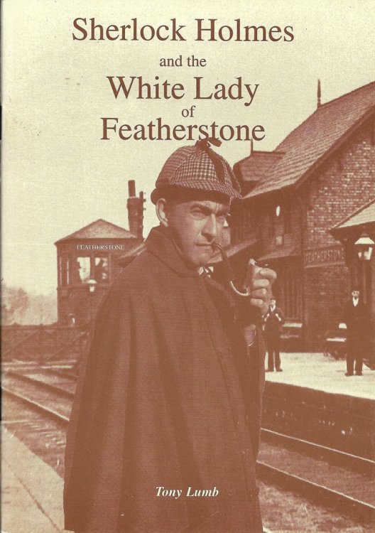 Sherlock Holmes and the White Lady of Featherstone