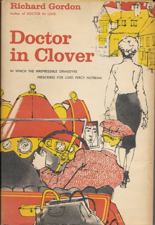 Doctor in Clover (1st Edition/Printing US) by Richard Gordon