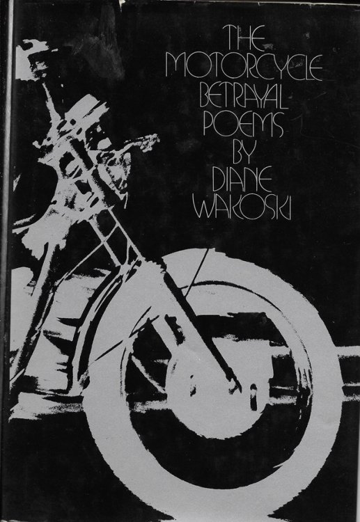 The Motorcycle Betrayal Poems