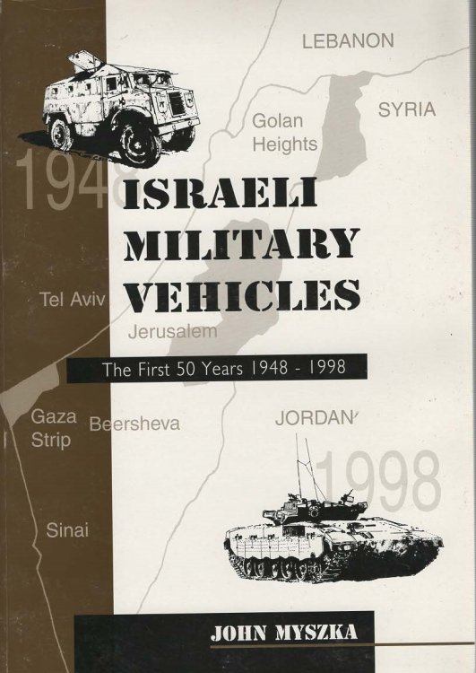 Israeli Military Vehicles The First 50 Years 1948-1998