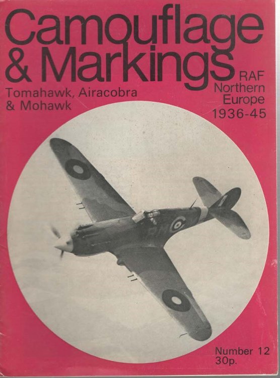 Camouflage & Markings No.12 Tomahawk, Airacobra & Mohawk RAF Northern Europe 1936-45