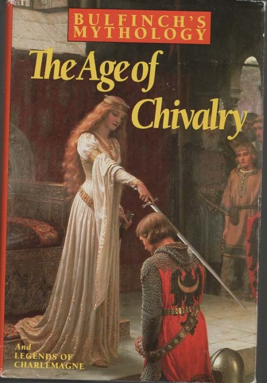 Bulfinch's Mythology The Age of Chivalry and Legends of Charlemagne