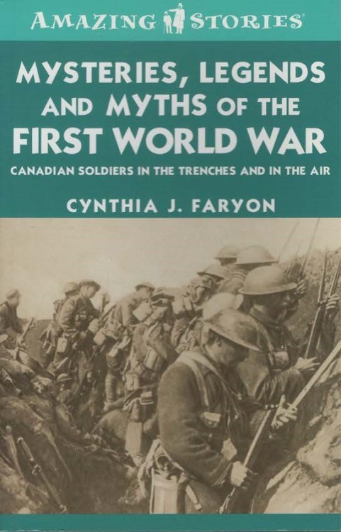 Mysteries, Legends and Myths of the First World War