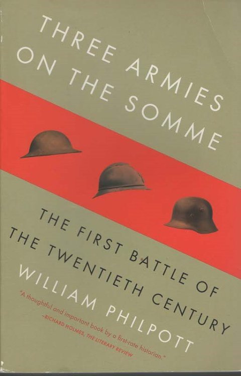 Three Armies on the Somme The First Battle of the Twentieth Century