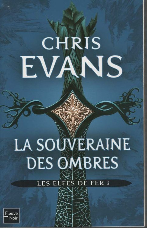 La Souveraine des Ombres. Les Elfes De Fer I Traduit de l'americain par Emmanuel Chastelliere