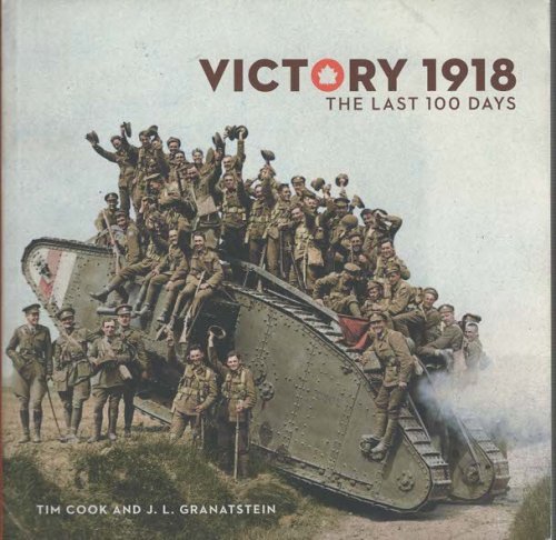 Victory 1918 The Last 100 Days