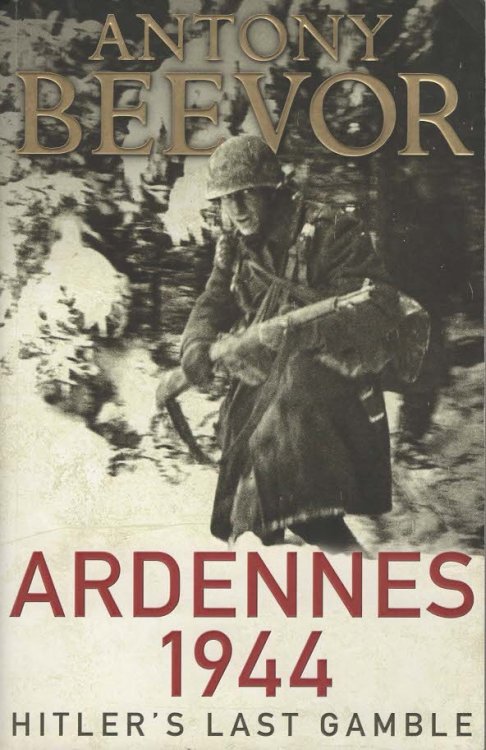 Ardennes 1944 Hitler's Last Gamble