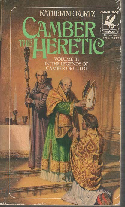 Camber the Heretic: Volume III in the Legends of Camber of Culdi
