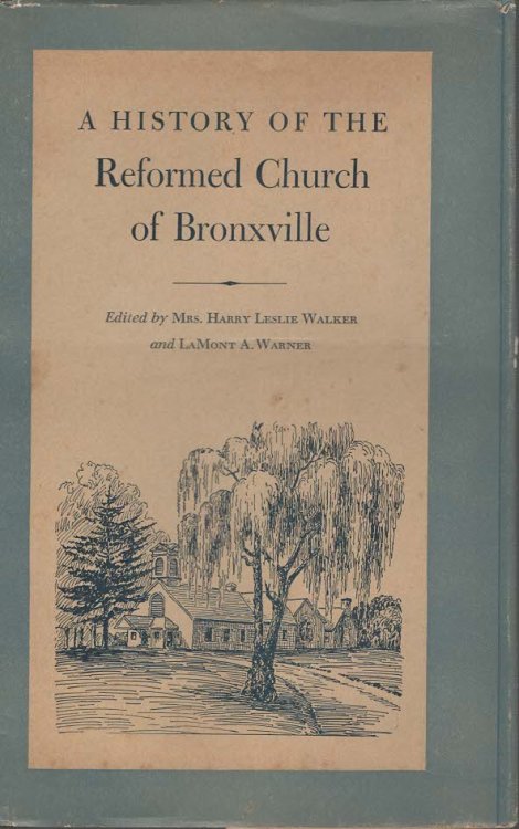 A History of the Reformed Church of Bronxville