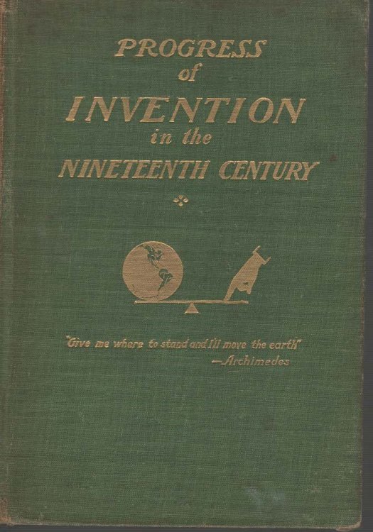 The Progress of Invention in the Nineteenth Century