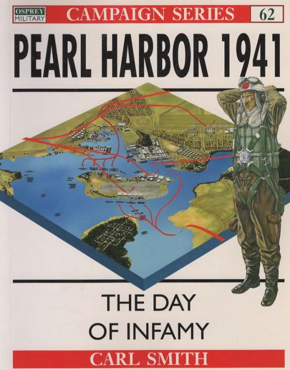 Pearl Harbor 1941 - The Day of Infamy (Osprey Campaign 62)
