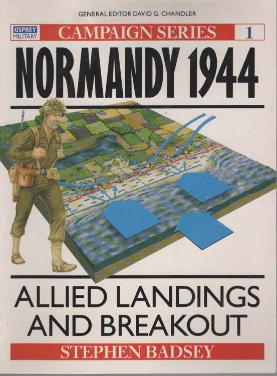 Normandy 1944 Allied Landings And Breakout (Osprey Campaign 1)