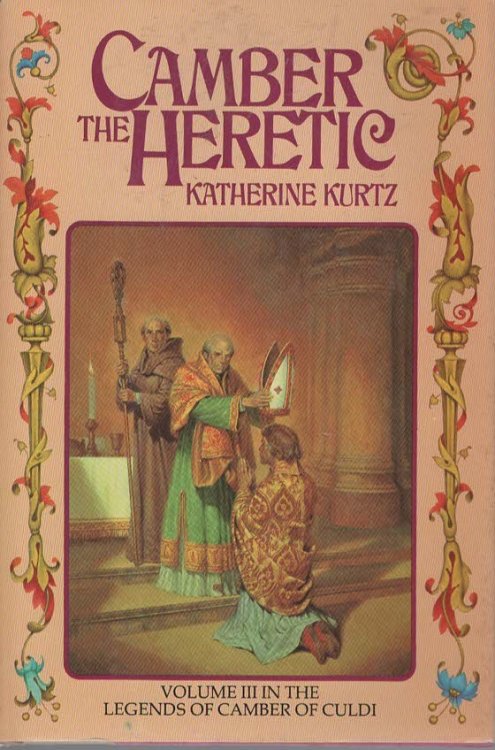 Camber the Heretic: Volume III in the Legends of Camber of Culdi