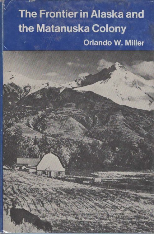 The Frontier in Alaska and the Matanuska Colony