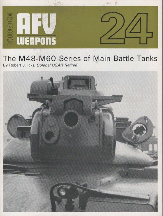 The M48-M60 Series of Main Battle Tanks (AFV # 24)