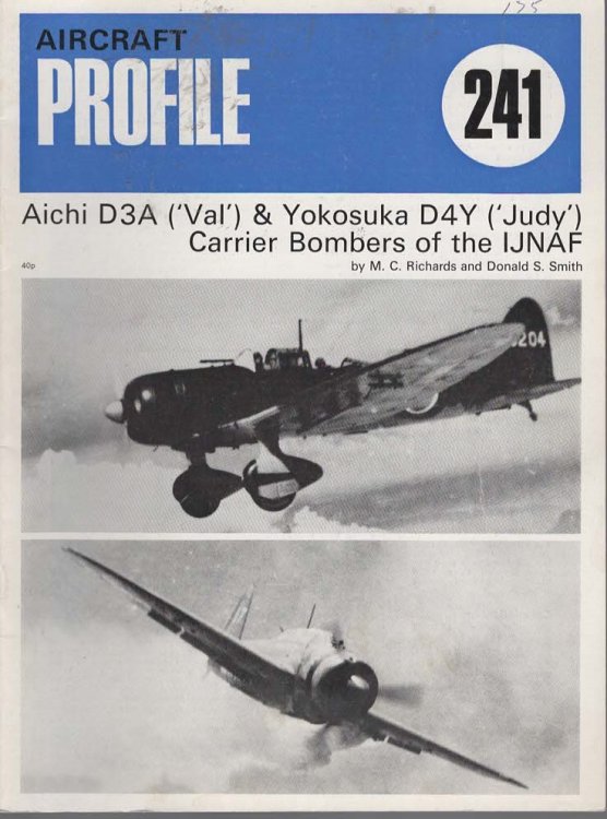 Aichi D3A ('Val') & Yokosuka D4Y ('Judy') Carrier Bombers of the IJNAF( Aircraft Profile #241)