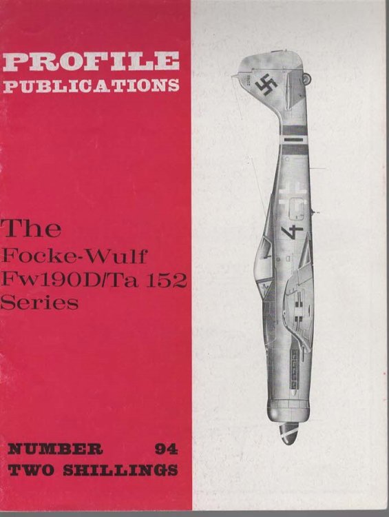 The Focke- Wulf Fw190D/Ta 152 Series (Profile Publications No. 94 Two Shillings)