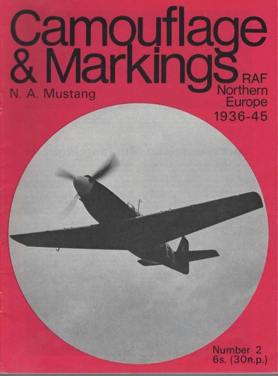 Camouflage & Markings. No. 2 N. A. Mistang RAF Northern Europe 1936-45.