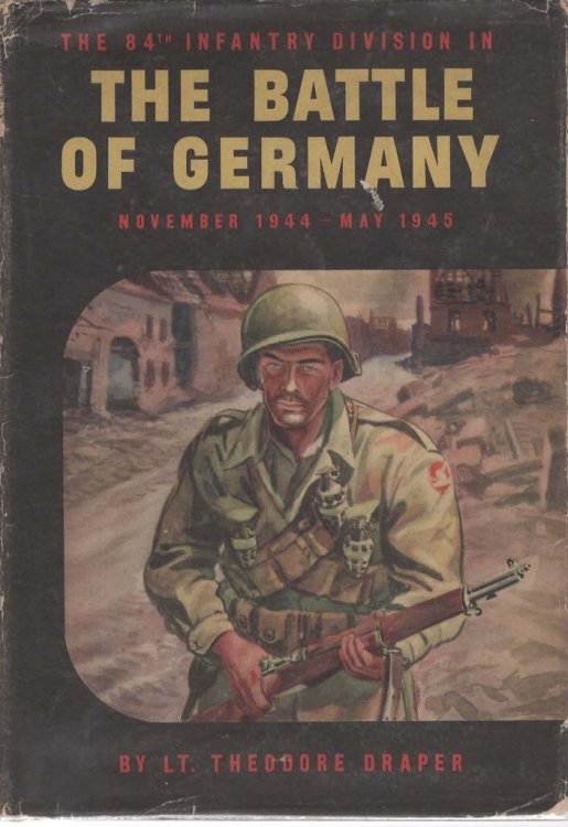 The 84th Infantry Division in The Battle of Germany Nov 1944 - May 1945