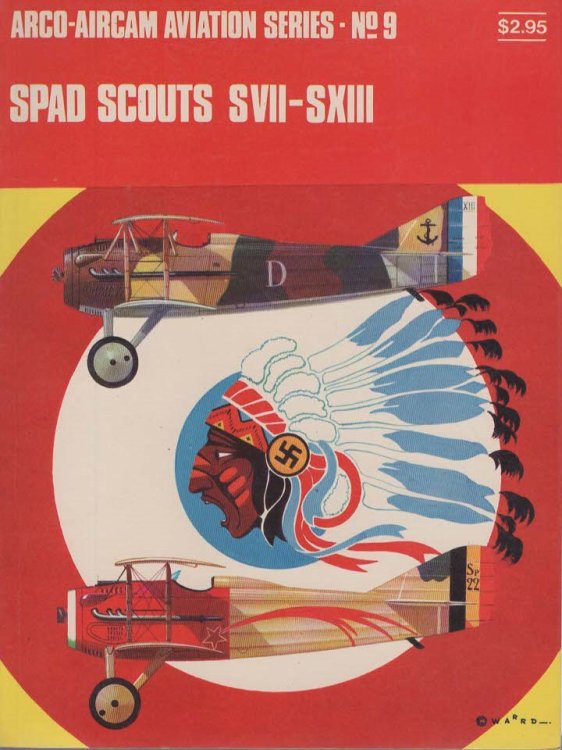 Spad Scouts SVII-SXIII (Arco-Aircam Aviation Series No.9)