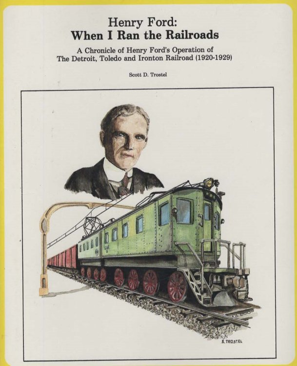 Henry Ford: When I Ran the Railroads