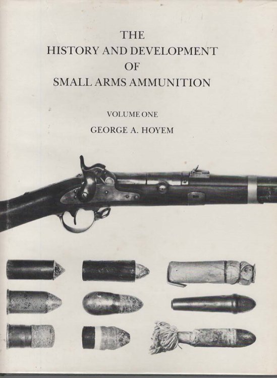 HISTORY & DEVELOPMENT OF SMALL ARMS AMMUNITION, VOL. 1 & 2