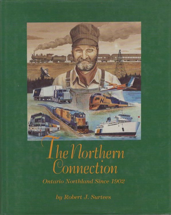 THE NORTHERN CONNECTION-ONTARIO NORTHLAND SINCE 1902